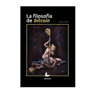La filosofía de Bitcoin