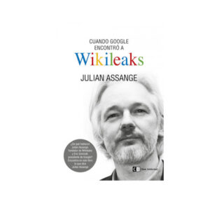 Cuando google encontró a wikileaks